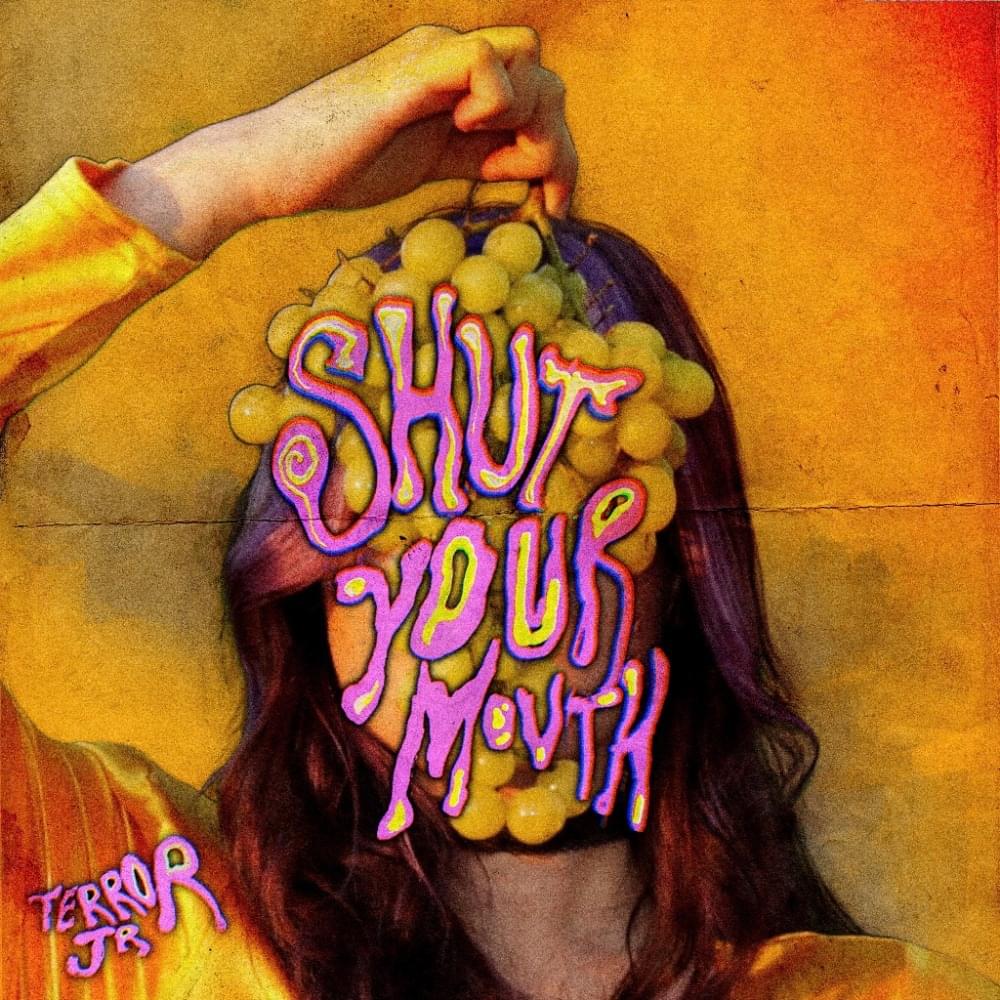 Album cover art for "Shut Your Mouth" by Terror Jr