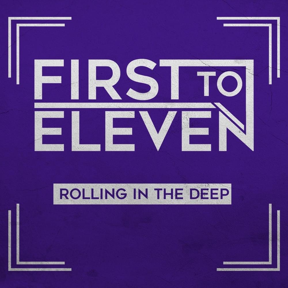 Album cover art for "Rolling in the Deep" by First to Eleven