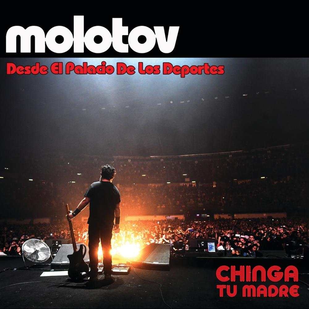 Album cover art for "Chinga Tu Madre (Desde el Palacio de los Deportes)" by Molotov