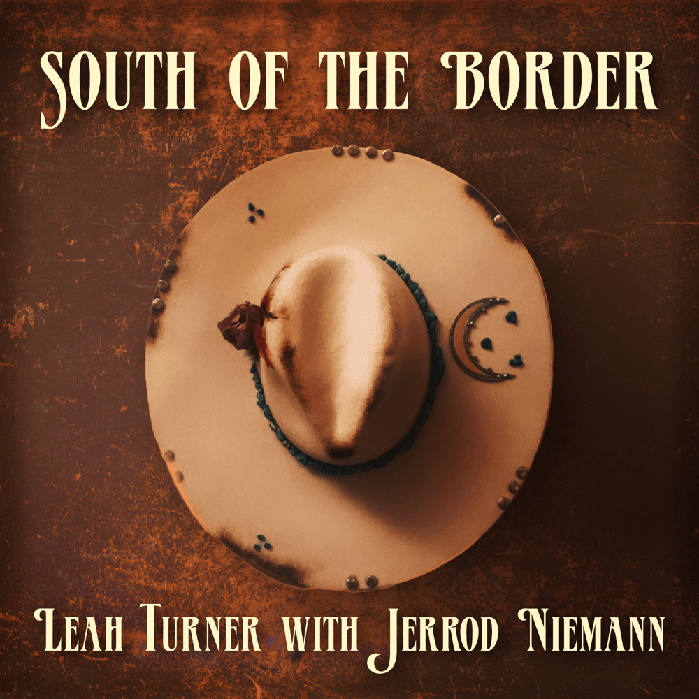 South Of The Border by Leah Turner