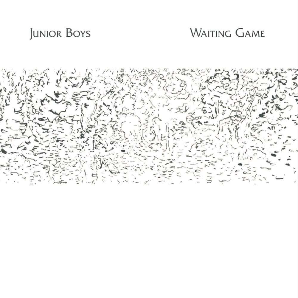 Waiting Game by Junior Boys