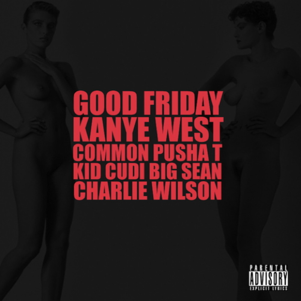 Album cover art for "G.O.O.D. Friday" by Kanye West & Kid Cudi & Charlie Wilson & Common & Pusha T & Big Sean
