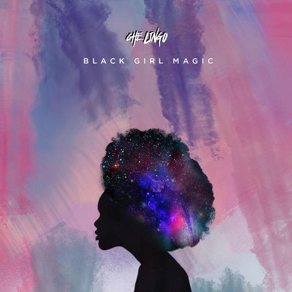 Album cover art for "Black Girl Magic" by Che Lingo
