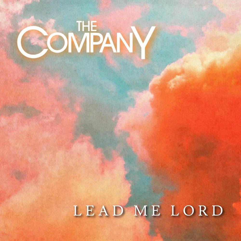 Lead Me Lord by The Company