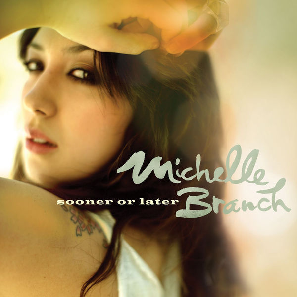 Album cover art for "Sooner or Later" by Michelle Branch