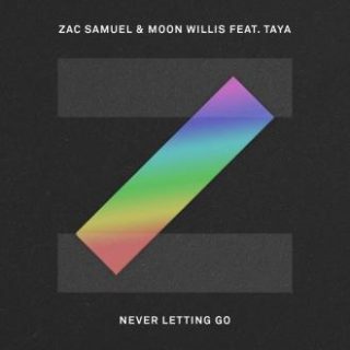 Album cover art for "Never Letting Go" by Zac Samuel & Tayá (UK) & Moon Willis