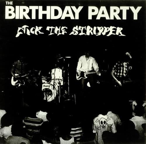 Nick the Stripper by The Birthday Party