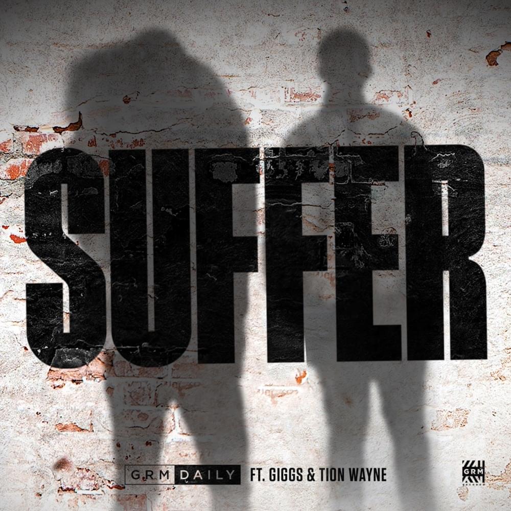 Album cover art for "Suffer" by GRM Daily & Giggs & Tion Wayne