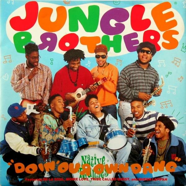 Doin’ Our Own Dang by Jungle Brothers