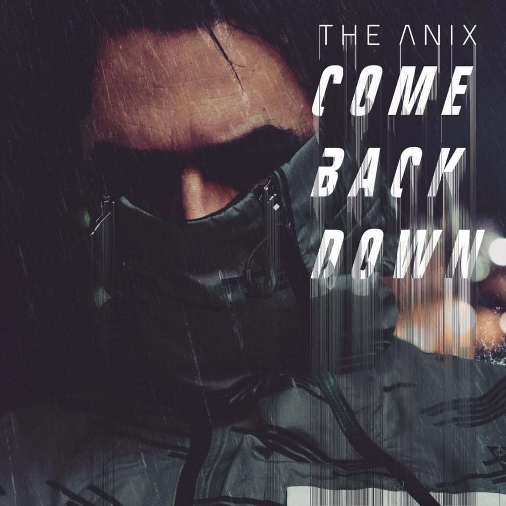 Album cover art for "Come Back Down" by The Anix