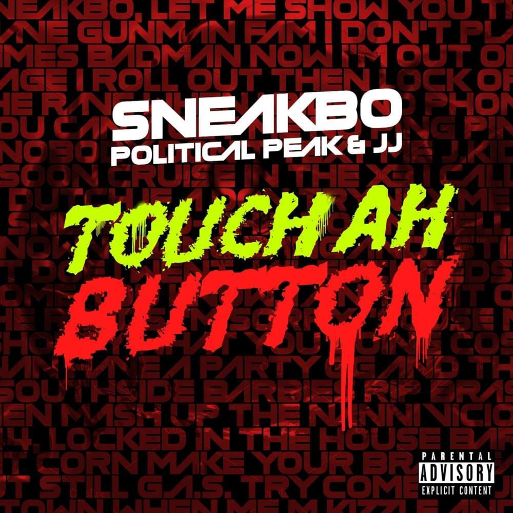 Touch Ah Button by Sneakbo
