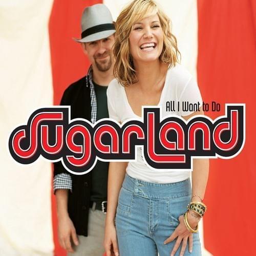 Album cover art for "All I Want to Do" by Sugarland