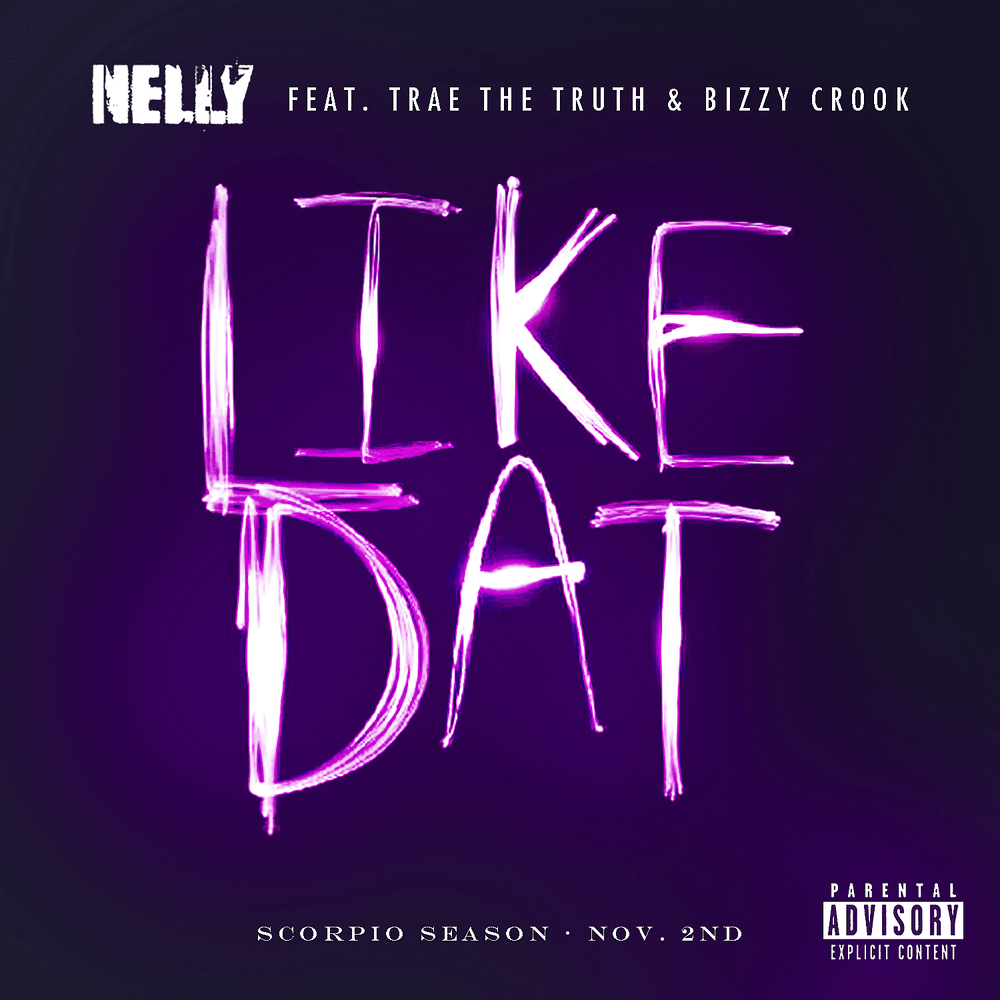 Album cover art for "Like Dat" by Nelly & Bizzy Crook & Trae tha Truth