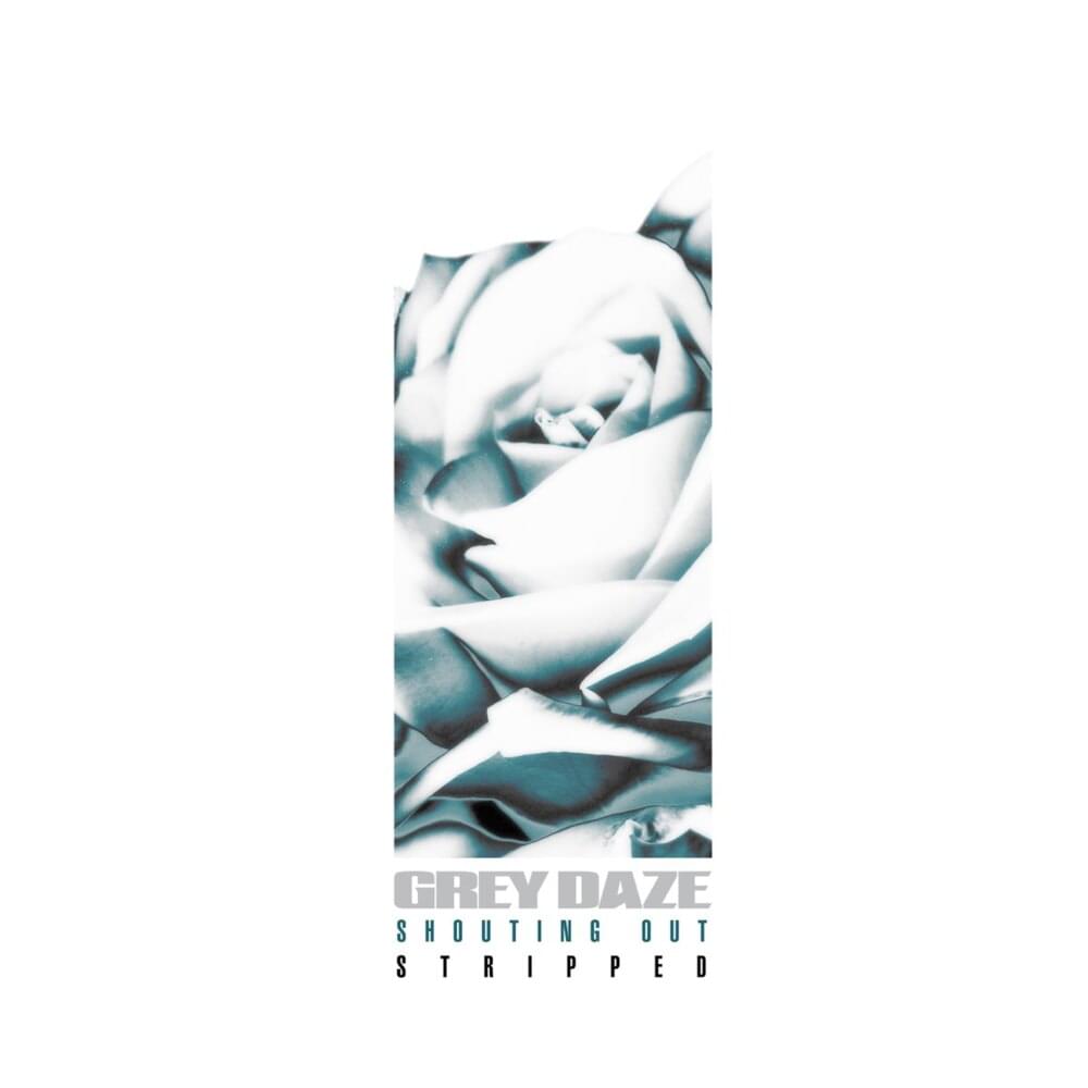 Album cover art for "Shouting Out (Stripped)" by Grey Daze
