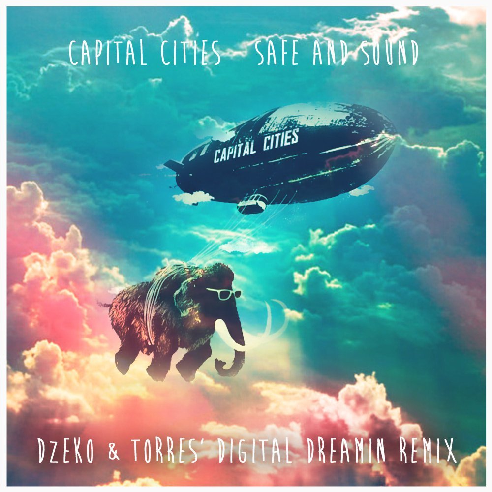 Album cover art for "Safe and Sound (Dzeko & Torres’ Digital Dreamin Remix)" by Capital Cities