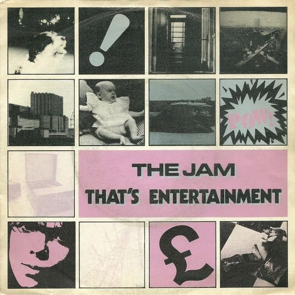 That’s Entertainment by ​The Jam
