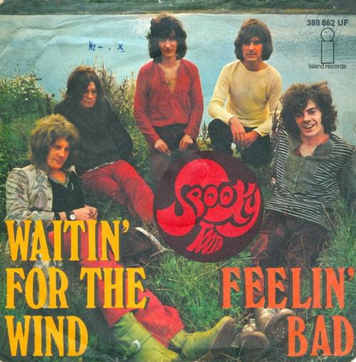 Feelin’ Bad by Spooky Tooth
