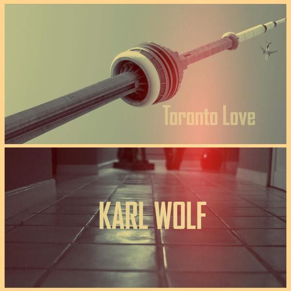 Album cover art for "Toronto Love" by Karl Wolf