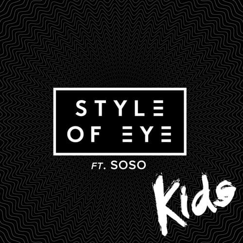 Album cover art for "Kids" by Style Of Eye & Sophia Somajo
