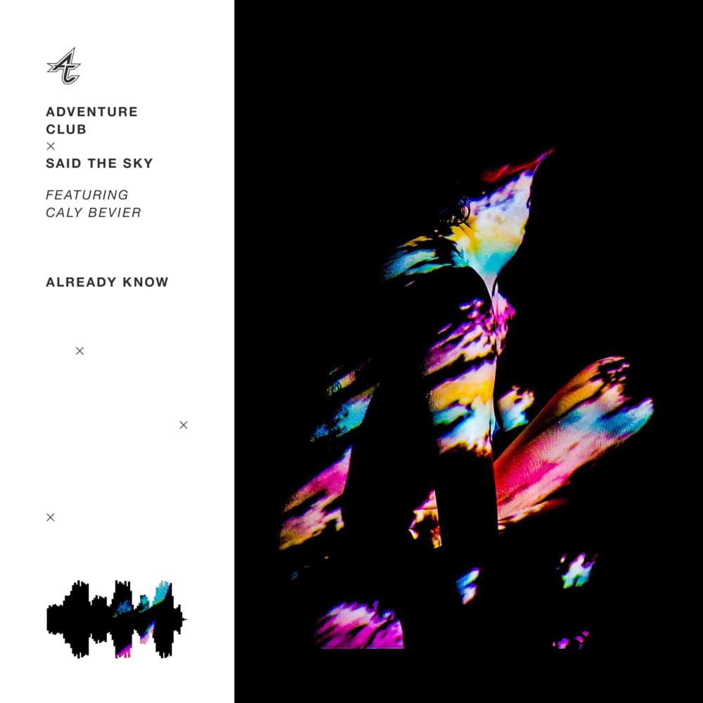 Album cover art for "Already Know" by Adventure Club & Caly Bevier