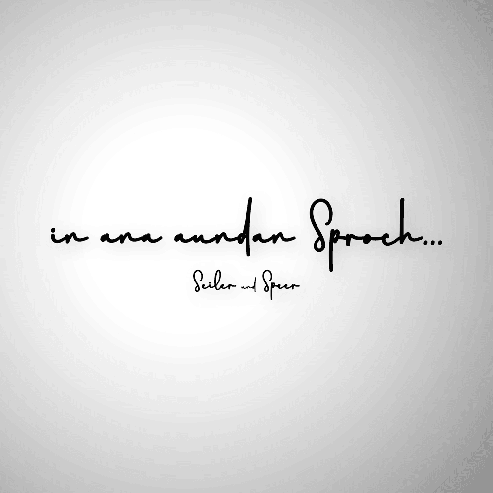 in ana aundan Sproch (Radio Edit) by Seiler und Speer