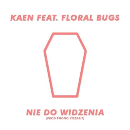 Album cover art for "Nie Do Widzenia" by KaeN & Floral Bugs