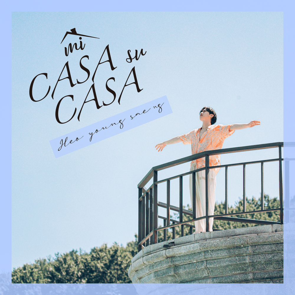 Mi Casa Su Casa (Instrumental) by HEO YOUNG SAENG (허영생)