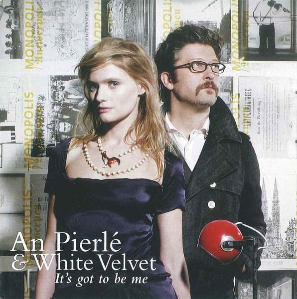 Album cover art for "It’s Got To Be Me" by An Pierlé