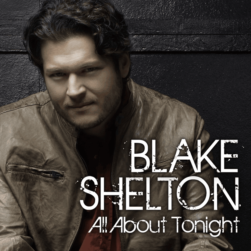 Album cover art for "All About Tonight" by Blake Shelton