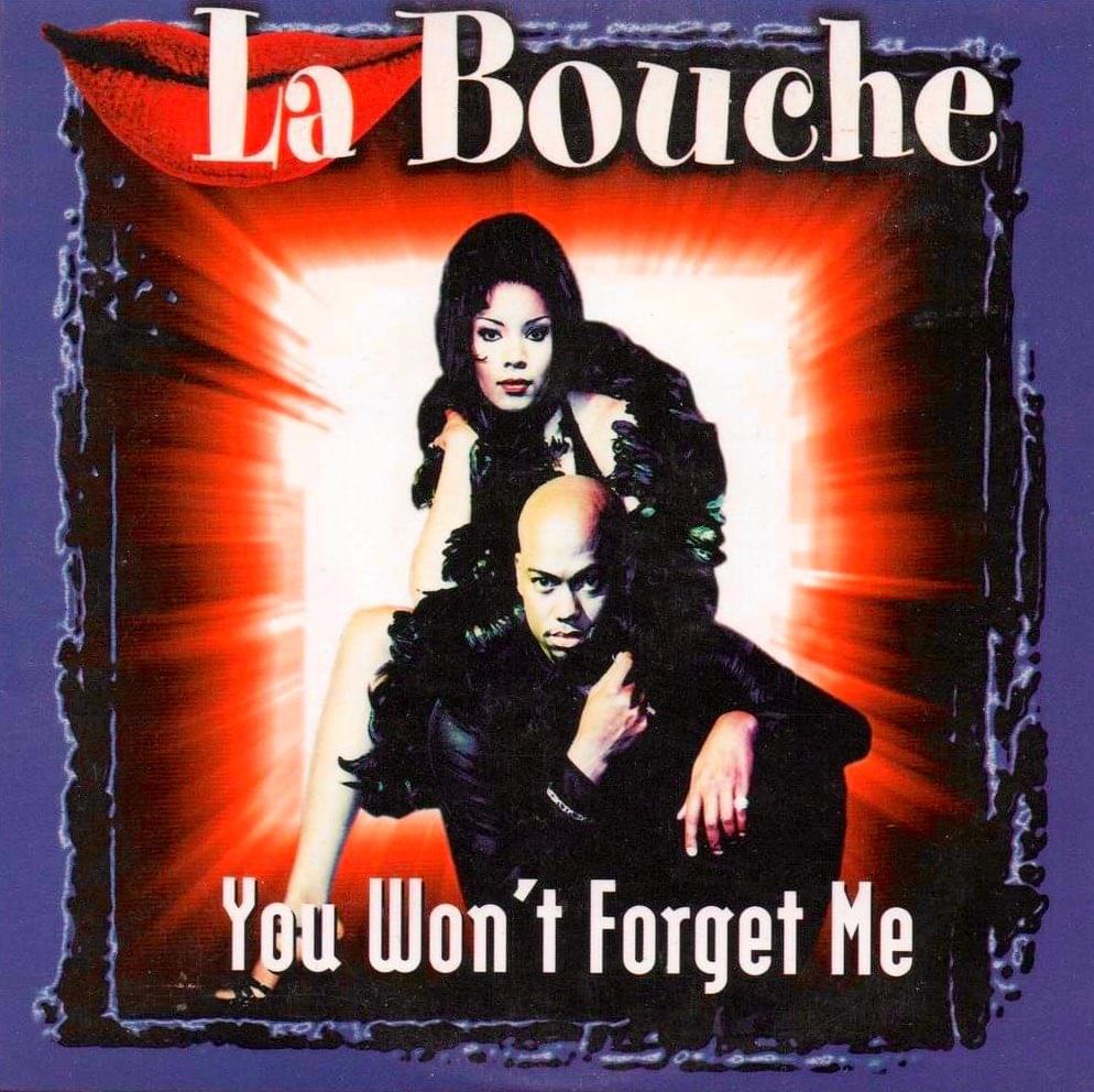 Album cover art for "You Won’t Forget Me" by La Bouche
