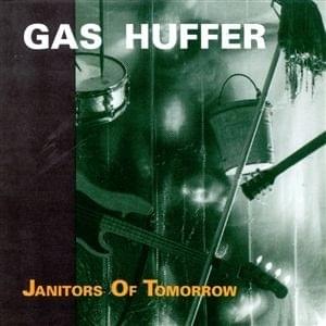 Love Comes Creeping by Gas Huffer