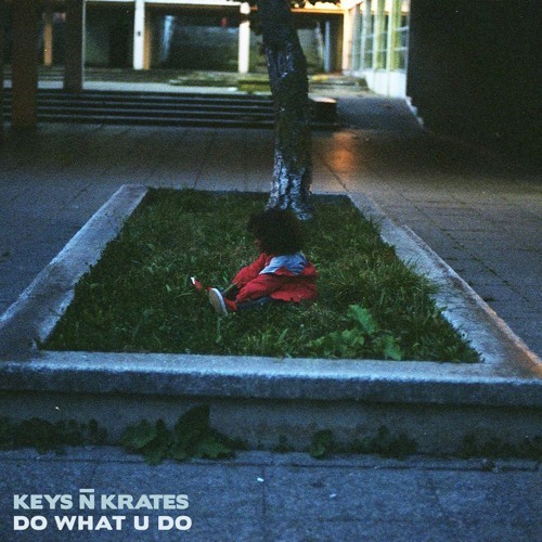Album cover art for "Do What U Do" by Keys N Krates