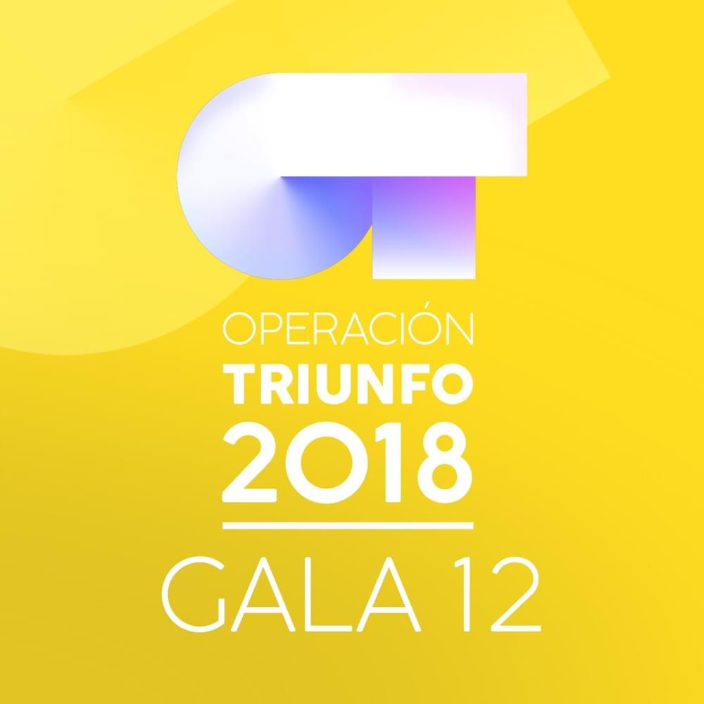 Cover image for OT Gala 12 (Operación Triunfo 2018)