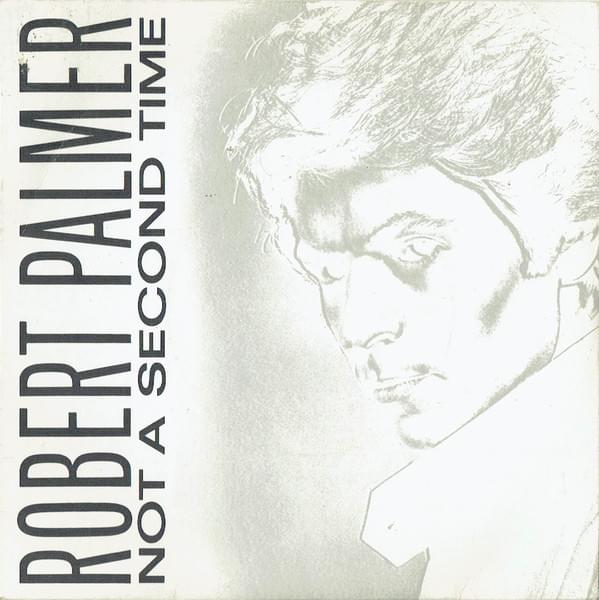 Album cover art for "Not a Second Time" by Robert Palmer