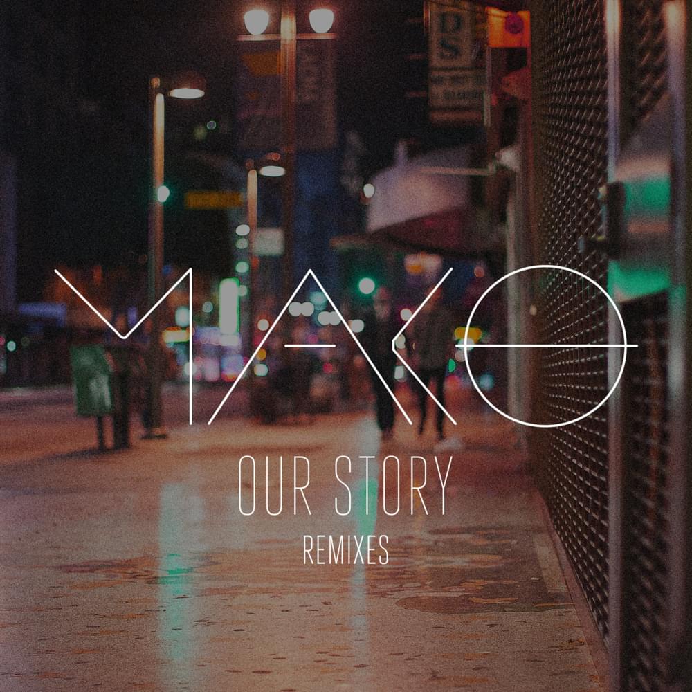 Album cover art for "Our Story (Ookay Remix)" by Mako