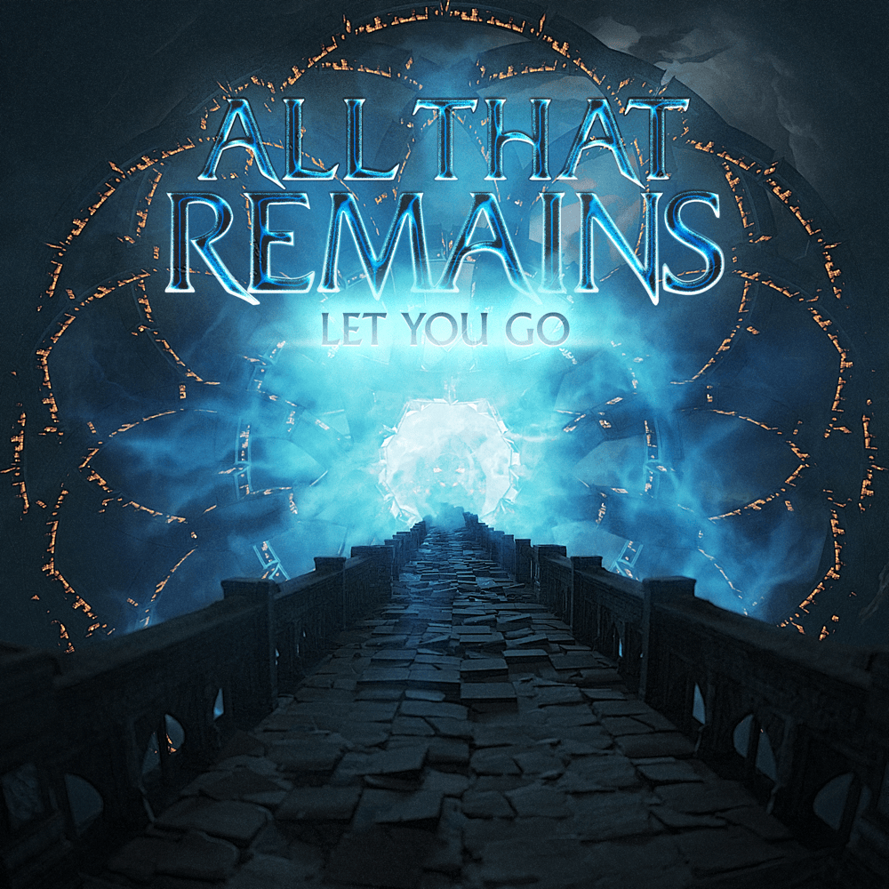 Album cover art for "Let You Go" by All That Remains