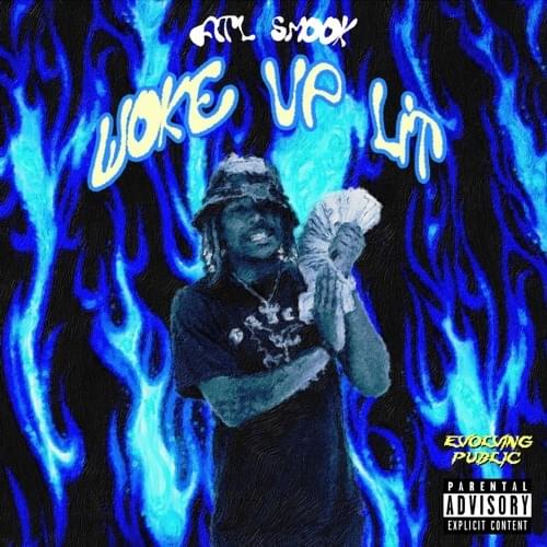 Album cover art for "Woke Up Lit" by ATL Smook