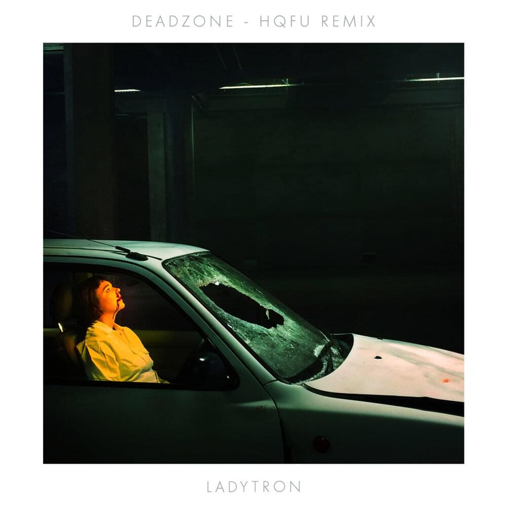 Album cover art for "Deadzone (HQFU Remix)" by Ladytron