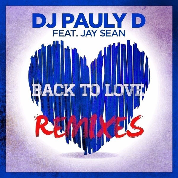 Back to Love (Candle Light Mix) by DJ Pauly D