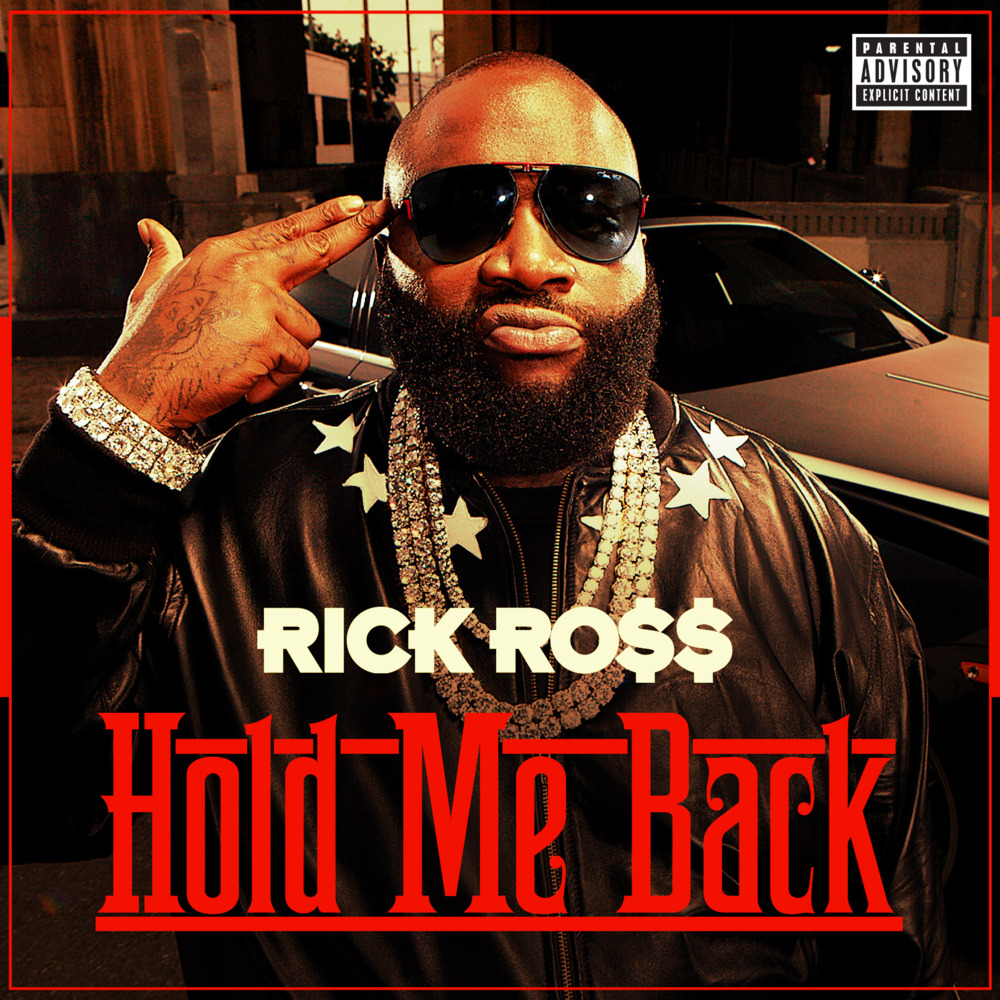 Album cover art for "Hold Me Back" by Rick Ross