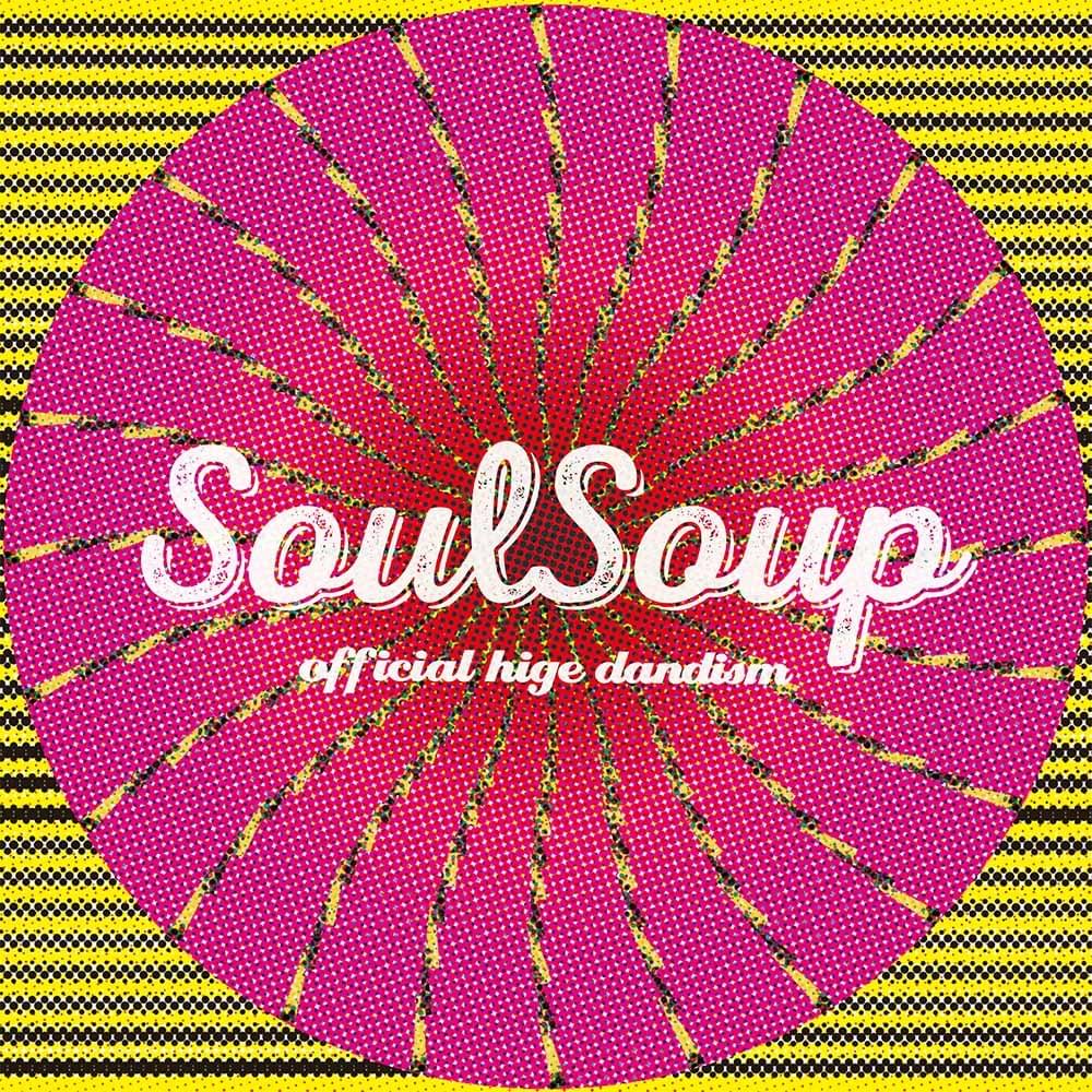 Album cover art for "SOULSOUP" by Official髭男dism
