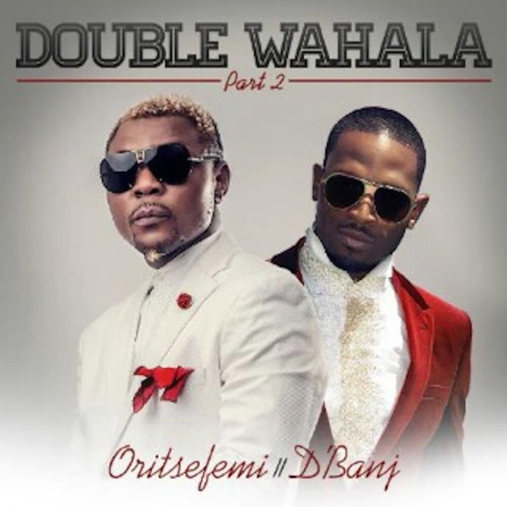 Double Wahala (Part 2) by Oritse Femi