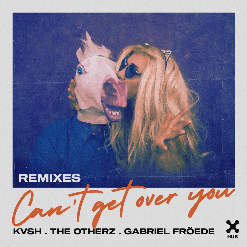Can’t Get Over You (JØRD Remix) [Extended Mix] by KVSH