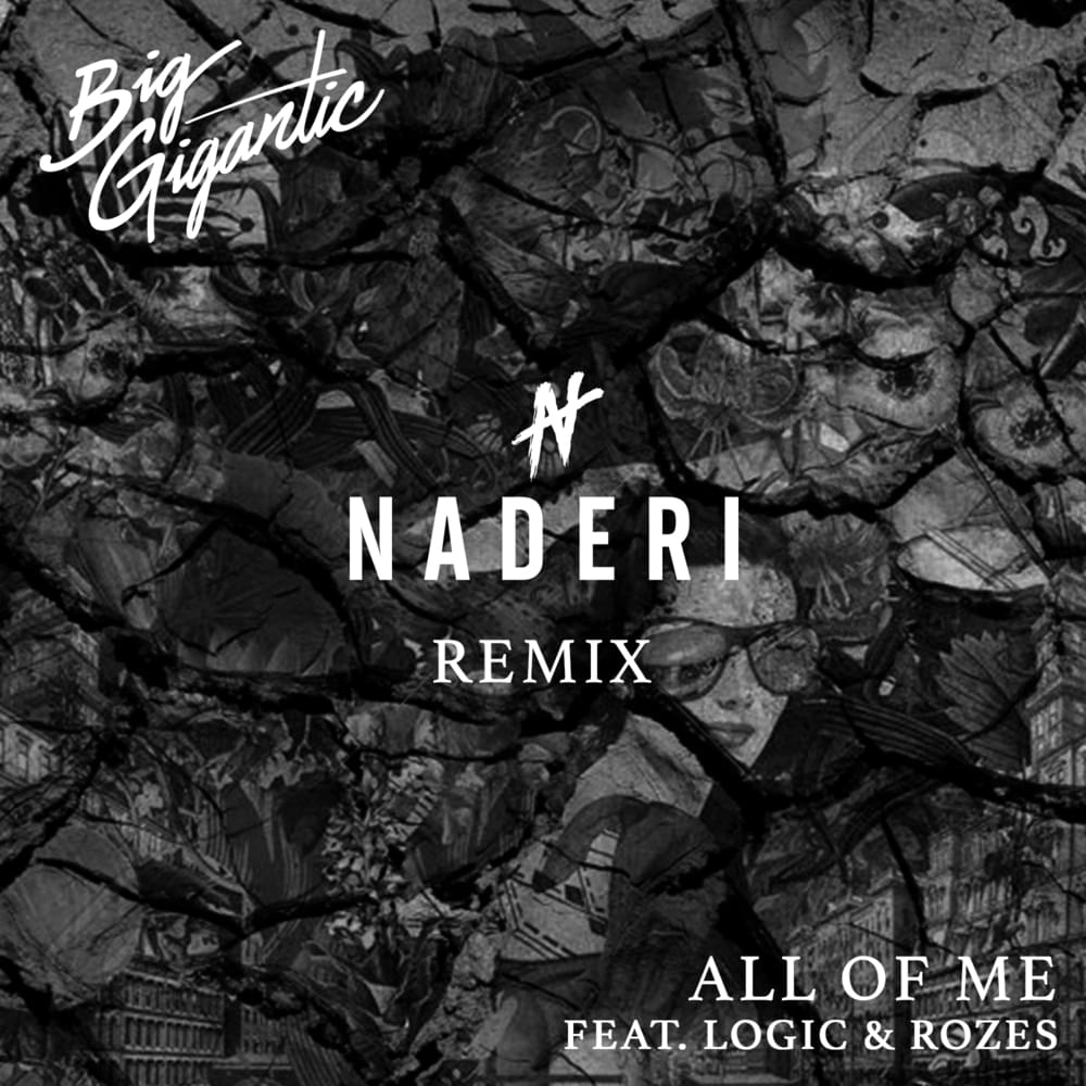 Album cover art for "All Of Me (Naderi Remix)" by Big Gigantic & ROZES & Logic