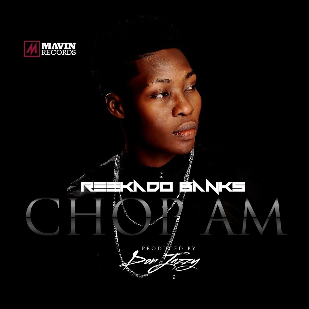 Album cover art for "Chop Am" by Reekado Banks