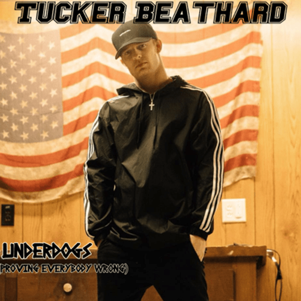 Album cover art for "Underdogs (Proving Everybody Wrong)" by Tucker Beathard