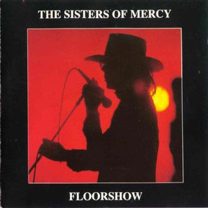 Album cover art for "Floorshow" by The Sisters of Mercy