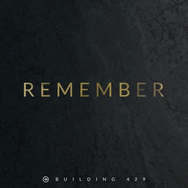 Album cover art for "Remember" by Building 429