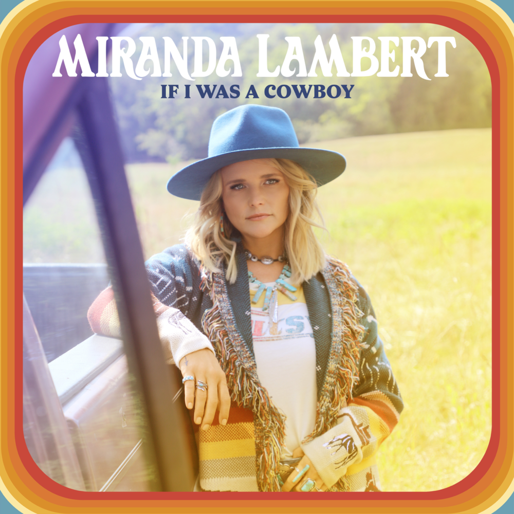 Album cover art for "If I Was a Cowboy" by Miranda Lambert
