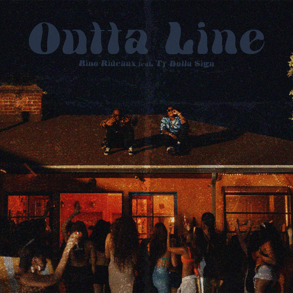 Album cover art for "OUTTA LINE" by Bino Rideaux & Ty Dolla $ign